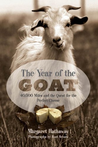 The Year of the Goat: 40,000 Miles and the Quest for the Perfect Cheese