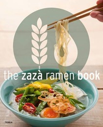 The Zaza Ramen Book: A Photographic Journey to the Far Corners of Earth