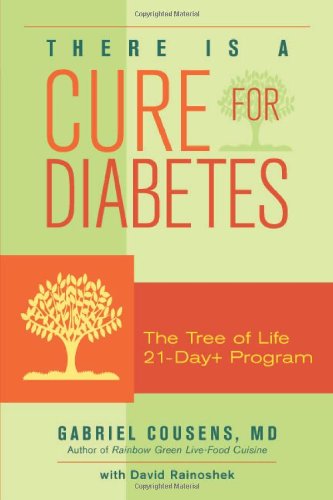 There Is a Cure for Diabetes: The Tree of Life 21-Day+Program
