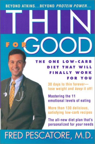 Thin For Good: The One Low-Carb Diet That Will Finally Work For You