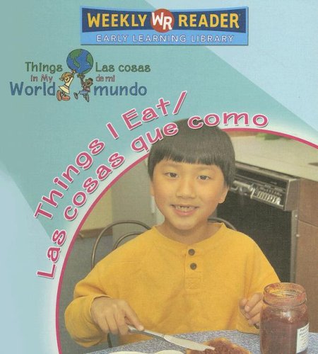 Things I Eat/Las Cosas Que Como