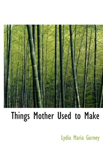 Things Mother Used to Make