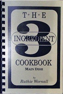 Three Ingredient Main Dish Cookbook