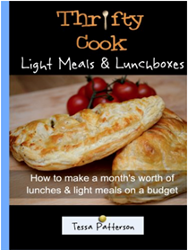 Thrifty Cook Light Meals & Lunchboxes: How to Make a Month's Worth of Lunches & Light Meals on a Budget