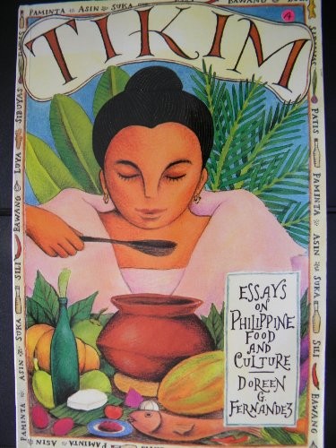 Tikim: Essays on Philippine Food and Culture