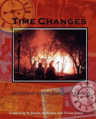 Time Changes: Stories and Recipes from Jovi's Kitchen