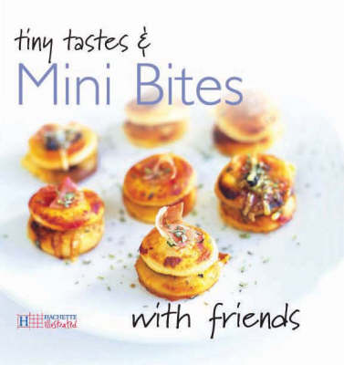 Tiny Tastes and Mini Bites