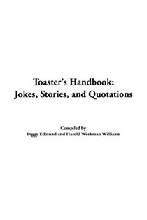 Toaster's Handbook: Jokes, Stories, and Quotations