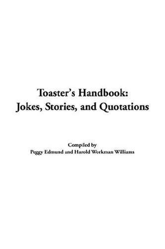 Toaster's Handbook: Jokes, Stories, and Quotations