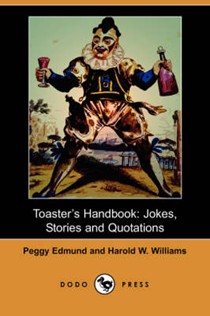 Toaster's Handbook: Jokes, Stories, and Quotations (Dodo Press)