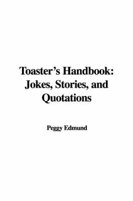 Toaster's Handbook: Jokes, Stories, and Quotations