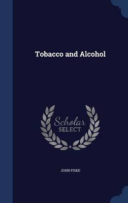 Tobacco and Alcohol
