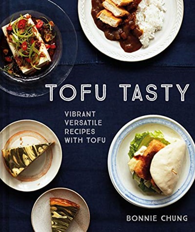 Tofu Tasty: Vibrant, Versatile Recipes with Tofu