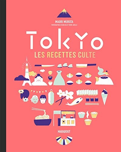Tokyo Les Recettes Culte