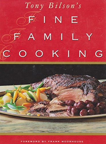 Tony Bilson's Fine Family Cooking