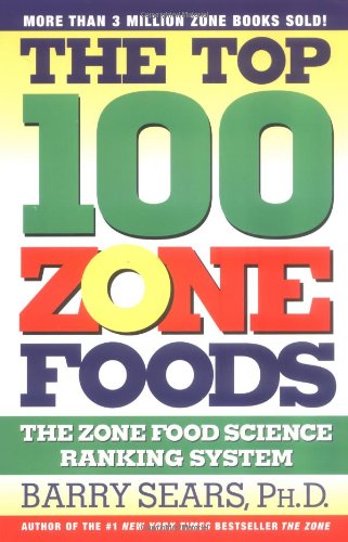Top 100 Zone Foods: The Zone Food Science Rating System