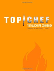 Top Chef - The Quickfire Cookbook