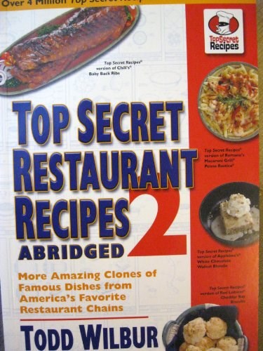 Top Secret Restaurant Recipes 2 Abridged