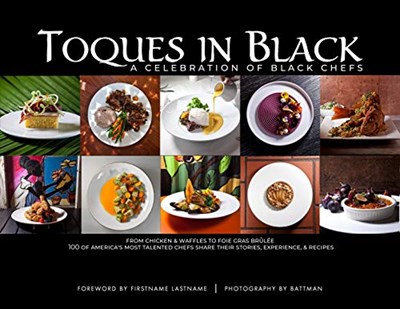 Toque in Black: A Celebration of Black Chefs