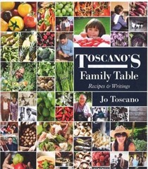 Toscano's Family Table: Recipes & Writings