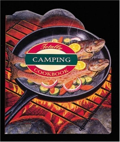 Totally Camping Cookbook