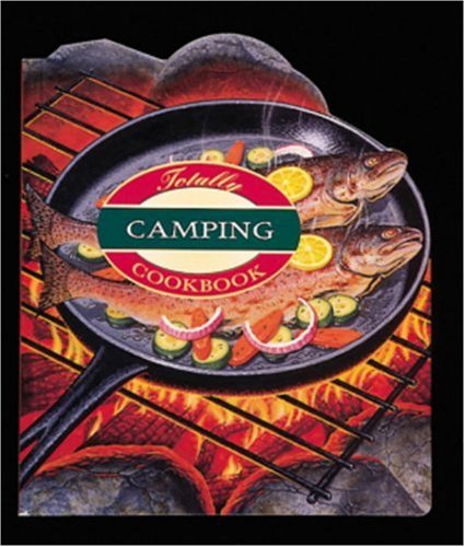 Totally Camping Cookbook