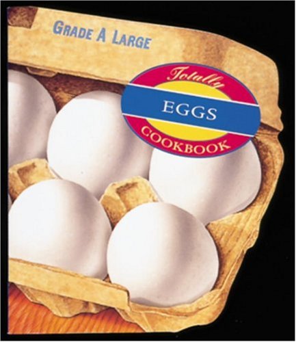 Totally Eggs Cookbook
