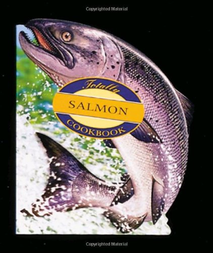 Totally Salmon Cookbook