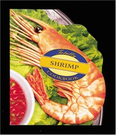 Totally Shrimp Cookbook