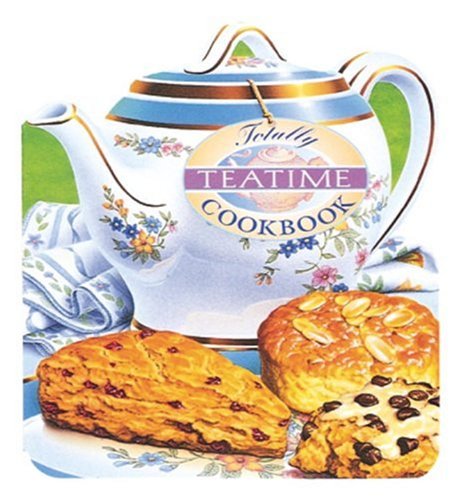 Totally Teatime Cookbook