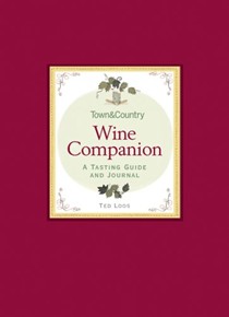 Town & Country Wine Companion: A Tasting Guide and Journal