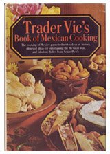 Trader's Vic's Book of Mexican Cooking