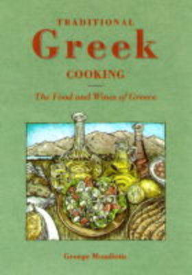 Traditional Greek Cooking: Food and Wines of Greece