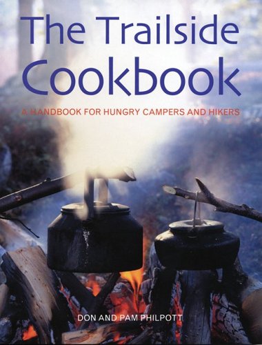 Trailside Cookbook: A Handbook For Hungry Campers And Hikers