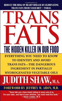 Trans Fat: The Hidden Killer In Our Food