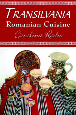 Transilvania: Romanian Cuisine