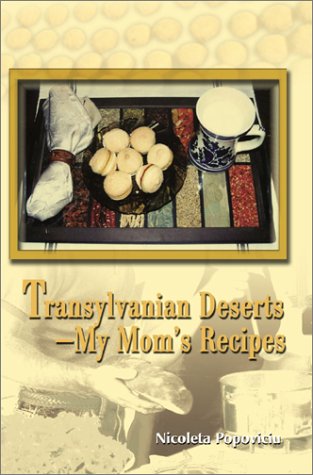 Transylvanian Deserts - My Mom's Recipes