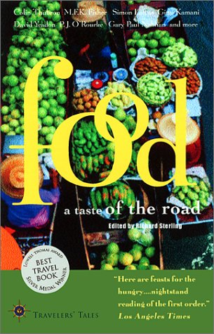 Travelers' Tales: Food True Stories of Eating Around The World