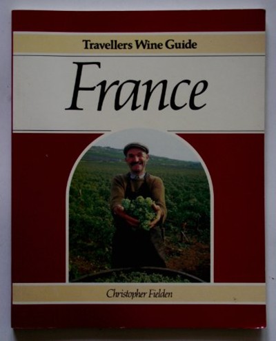 Travellers Wine Guide: France