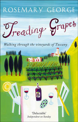 Treading Grapes: Walking Through the Vineyards of Tuscany
