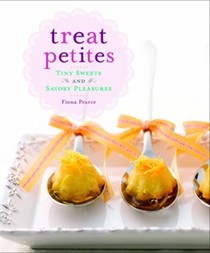 Treat Petites: Tiny Sweets and Savory Pleasures