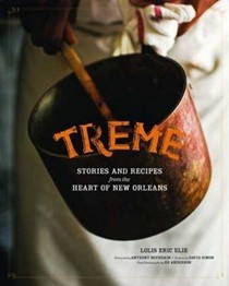 Treme: The Cookbook: In the Kitchen with the Stars of the Award-Winning HBO Series
