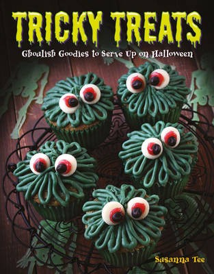 Tricky Treats: Ghoulish Goodies to Serve Up on Halloween