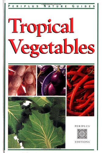 Tropical Vegetables Periplus Nature Eat Your Books