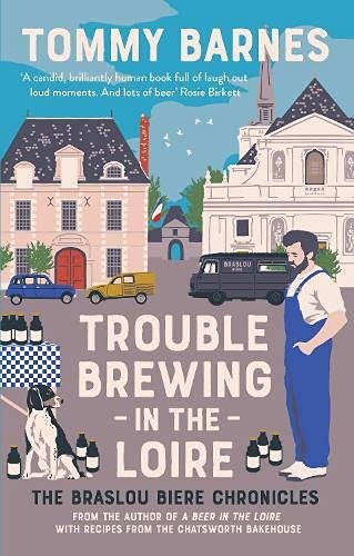Trouble Brewing in the Loire: Volume 2: (The Braslou Biere Chronicles)