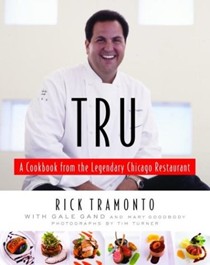 Tru: A Cookbook from the Legendary Chicago Restaurant