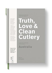 Truth, Love & Clean Cutlery: A New Way of Choosing Where to Eat in Australia