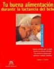Tu Buena Alimentacion Durante La Lactancia del Bebe