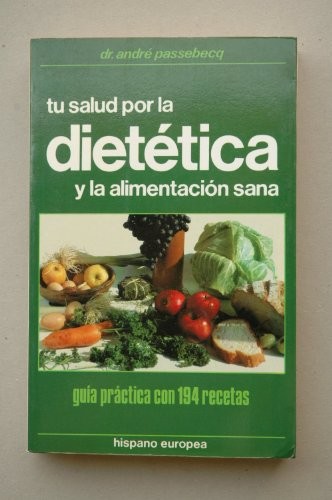 Tu Salud Por La Dietetica y Alimentac. Sana