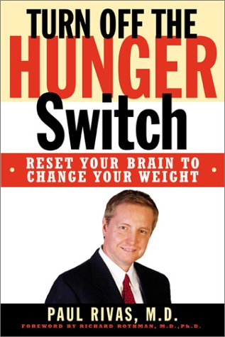 Turn Off the Hunger Switch: Reset Your Brain to Change Your Weight
